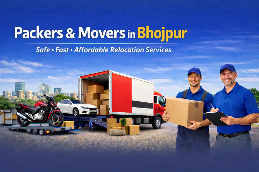 Packers and Movers in Bhojpur
