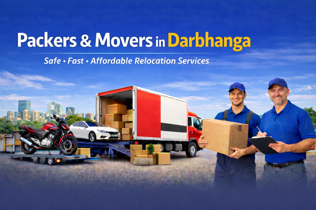 Packers and Movers in Darbhanga