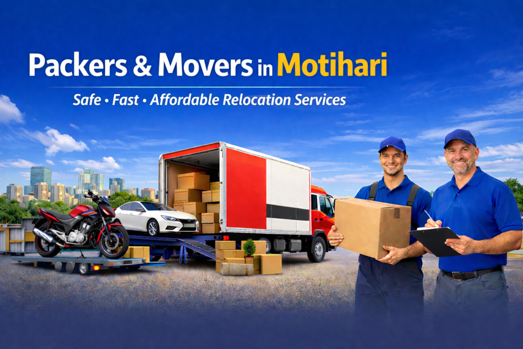 Packers and Movers in Motihari